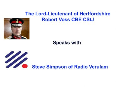 The Lord-Lieutenant of Hertfordshire speaks with Steve Simpson of Radio Verulam