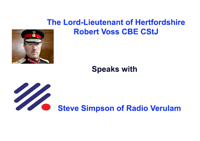 The Lord-Lieutenant of Hertfordshire speaks with Steve Simpson of Radio Verulam